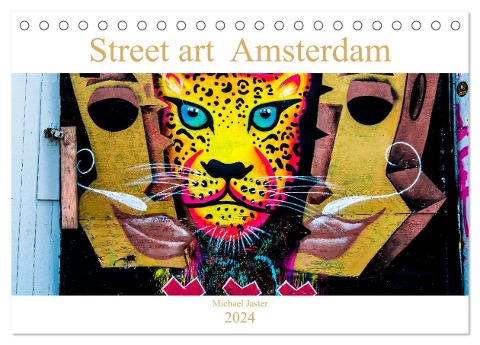 Street art Amsterdam Michael Jaster (Tischkalender 2024 DIN A5 quer), CALVENDO Monatskalender - 