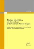 Cover-Bild zum Titel 'Digitale Identitäten im Kontext von E-Government-Anwendungen: Ausführungen zu einer sicheren Kommunikation zwischen Bürgern und Verwaltung' von 'Niclas Hoye'