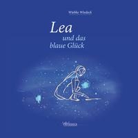 Lea und das blaue Glück - Wiebke Wiedeck