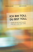Cover-Bild zum Titel 'Ich bin toll, du bist toll' von 'Fabienne Zeugin, Karin Spichtig'