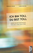 Cover-Bild zum Titel 'Ich bin toll, du bist toll' von 'Fabienne Zeugin, Karin Spichtig'