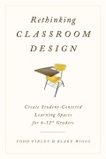 Cover-Bild zum Titel 'Rethinking Classroom Design' von 'Todd Finley, Blake Wiggs'