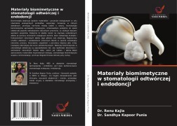 Cover-Bild zum Titel 'Materia¿y biomimetyczne w stomatologii odtwórczej i endodoncji' von 'Renu Kajla, Sandhya Kapoor Punia'