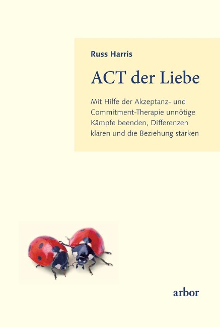 ACT der Liebe - Russ Harris