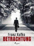 Cover-Bild zum Titel 'Betrachtung' von 'Franz Kafka'