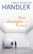 Cover-Bild zum Titel 'Der absolute Feind' von 'Ernst-Wilhelm Händler'