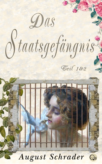 Das Staatsgefängnis / Teil 1 & 2 - August Schrader
