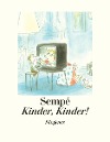  Kinder, Kinder!