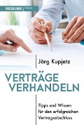 Cover-Bild zum Titel 'Verträge verhandeln' von 'Jörg Kupjetz'