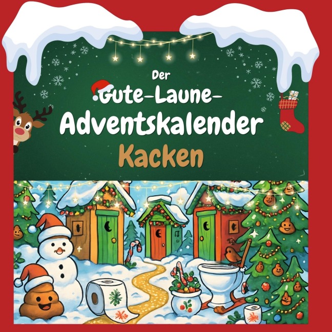 Der Gute-Laune-Adventskalender Kacken - Sofia Hoffmann