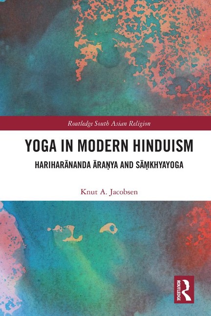 Yoga in Modern Hinduism - Knut A. Jacobsen