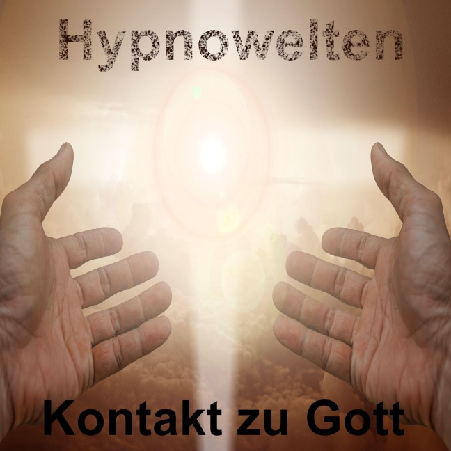 Kontakt zu Gott - Hypnowelten, Frank Breburda
