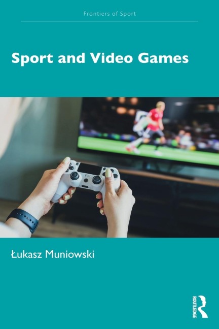 Sport and Video Games - ¿Ukasz Muniowski