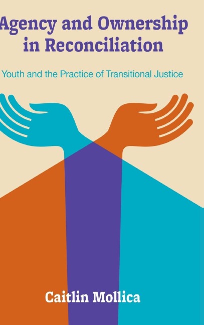 Agency and Ownership in Reconciliation - Caitlin Mollica