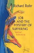 Cover-Bild zum Titel 'Job and the Mystery of Suffering' von 'Richard Rohr'