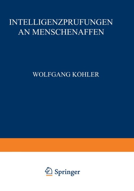 Intelligenzprüfungen an Menschenaffen - Wolfgang Köhler