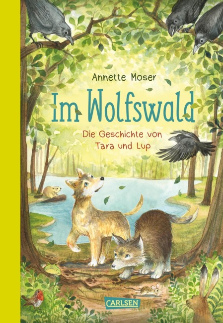 Im Wolfswald - Die Geschichte von Tara und Lup - Annette Moser