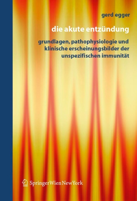 Die Akute Entzündung - Gerd Egger