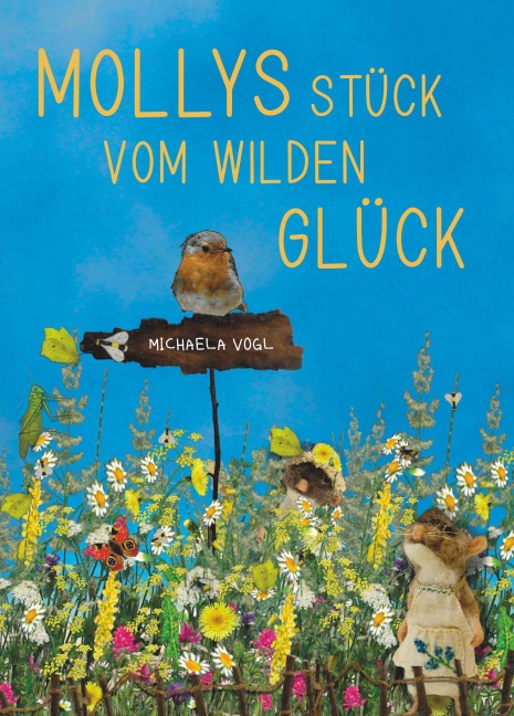 Mollys Stück vom wilden Glück - Vogl Michaela