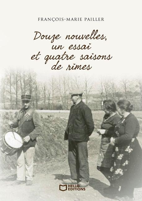 Douze nouvelles, un essai et quatre saisons de rimes - Francois-Marie Pailler