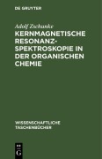 Cover-Bild zum Titel 'Kernmagnetische Resonanzspektroskopie in der organischen Chemie' von 'Adolf Zschunke'
