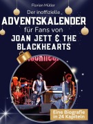 Cover-Bild zum Titel 'Der inoffizielle Adventskalender für Fans von Joan Jett & The Blackhearts' von 'Florian Müller'