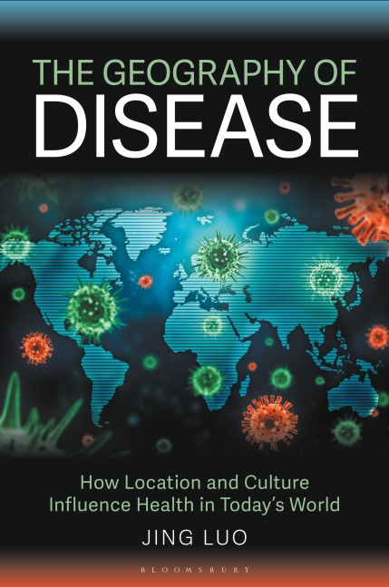 The Geography of Disease - Jing Luo