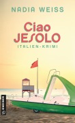 Cover-Bild zum Titel 'Ciao Jesolo' von 'Nadia Weiss'