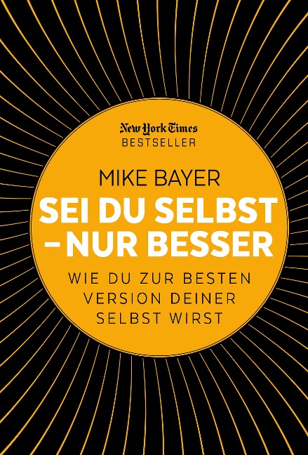 Sei du selbst - nur besser - Mike Bayer