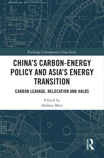 China's Carbon-Energy Policy and Asia's Energy Transition - 