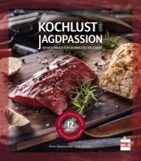 Cover-Bild zum Titel 'Kochlust und Jagdpassion' von 'Dirk Decker, Peter Waldmüller'
