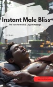 Cover-Bild zum Titel 'Instant Male Bliss: The Transformative Lingam Massage' von 'J. F. Smith J. F. Smith'