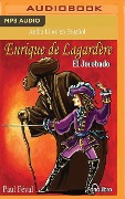Enrique de Lagardere: El Jorobado (Enrique Lagardere: The Hunchback) - Paul Feval