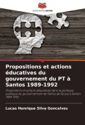 Cover-Bild zum Titel 'Propositions et actions éducatives du gouvernement du PT à Santos 1989-1992' von 'Lucas Henrique Silva Gonçalves'