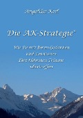 Cover-Bild zum Titel 'Die AK-Strategie®' von 'Angelika Keil'