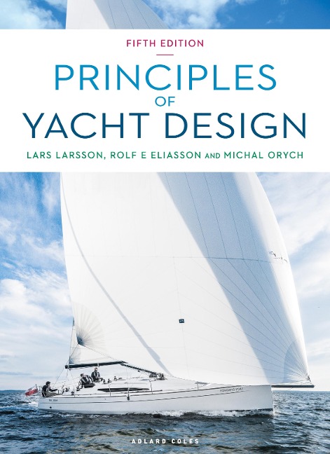 Principles of Yacht Design - Lars Larsson, Michal Orych, Rolf Eliasson