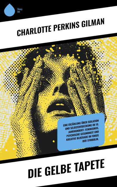 Die gelbe Tapete - Charlotte Perkins Gilman