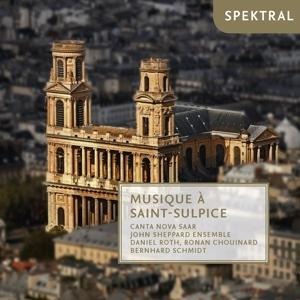 Musique ... Saint-Sulpice - Roth/Chouinard/Canta Nova Saar/John Sheppard Ens.