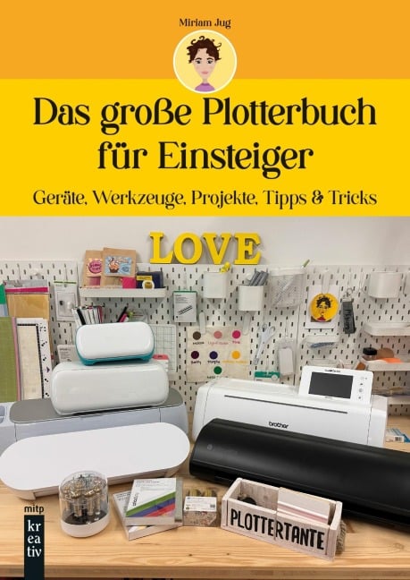 Das große Plotterbuch für Einsteiger - Miriam Jug