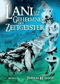 Lani und das Geheimnis der Zeitgeister - Patricia Morganti