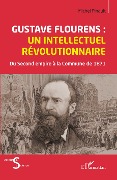 Cover-Bild zum Titel 'Gustave Flourens : un intellectuel revolutionnaire' von 'Pinault'