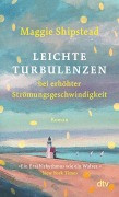 Cover-Bild zum Titel 'Leichte Turbulenzen bei erhöhter Strömungsgeschwindigkeit' von 'Maggie Shipstead'