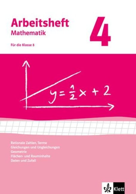 Arbeitshefte Mathematik 4. Neubearbeitung. Arbeitsheft plus Lösungsheft. Rationale Zahlen, Terme, Gleichungen und Ungleichungen, Geometrie, Flächen-und Rauminhalte, Daten und Zufall - 