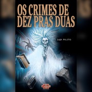 Cover-Bild zum Titel 'Os crimes de dez pras duas' von 'Duda Falcão'