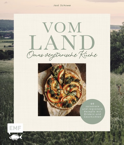 Vom Land - Omas vegetarische Küche - Jost Schowe