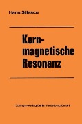 Kernmagnetische Resonanz - Hans Sillescu