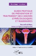 Cover-Bild zum Titel 'Guide pratique de prévention et traitement des cancers gynécologiques et mammaires' von 'Ingala Amasa'