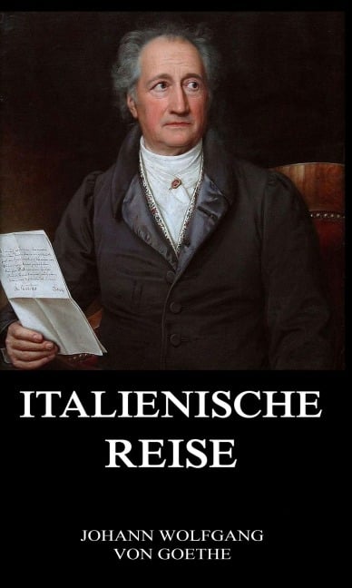 Italienische Reise - Johann Wolfgang von Goethe