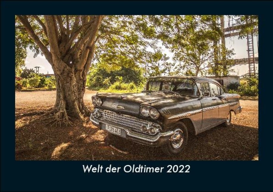 Welt der Oldtimer 2022 Fotokalender DIN A5 - Tobias Becker