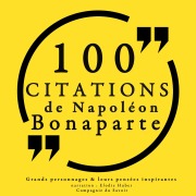Cover-Bild zum Titel '100 citations de Napoléon Bonaparte' von 'Napoléon Bonaparte'